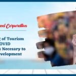 A Rethinking of Tourism After the COVID Epidemic is Necessary to Quicken Development in the Area.