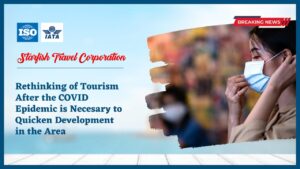 Read more about the article A Rethinking of Tourism After the COVID Epidemic is Necessary to Quicken Development in the Area.