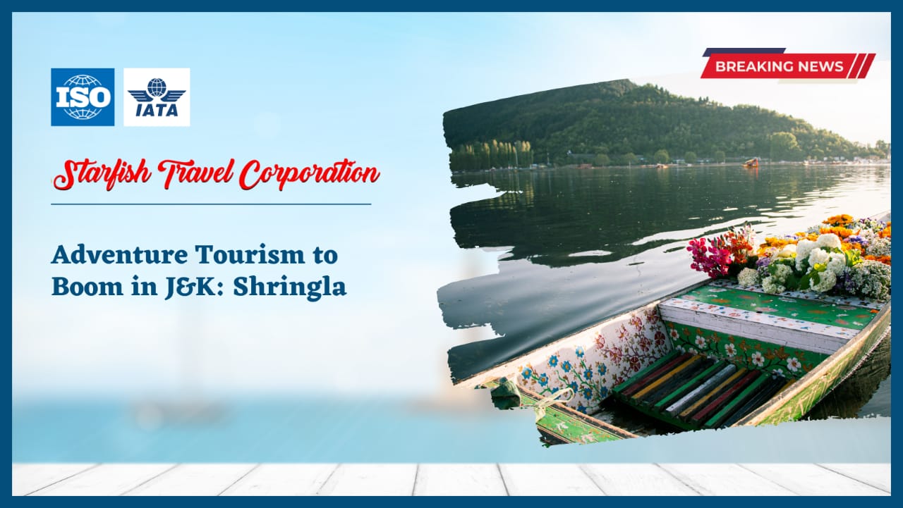 You are currently viewing Adventure Tourism to Boom in J&K: Shringla