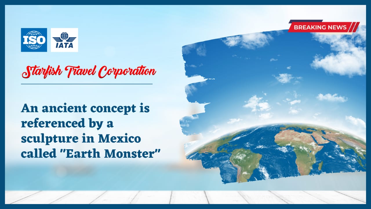 An ancient concept is referenced by a sculpture in Mexico called Earth Monster.