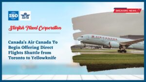Read more about the article Canada’s Air Canada To Begin Offering Direct Flights Shuttle from Toronto to Yellowknife
