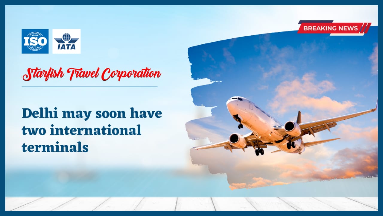 Delhi may soon have two international terminals.