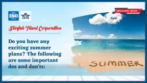 Read more about the article Do you have any exciting summer plans? The following are some important dos and don’ts: