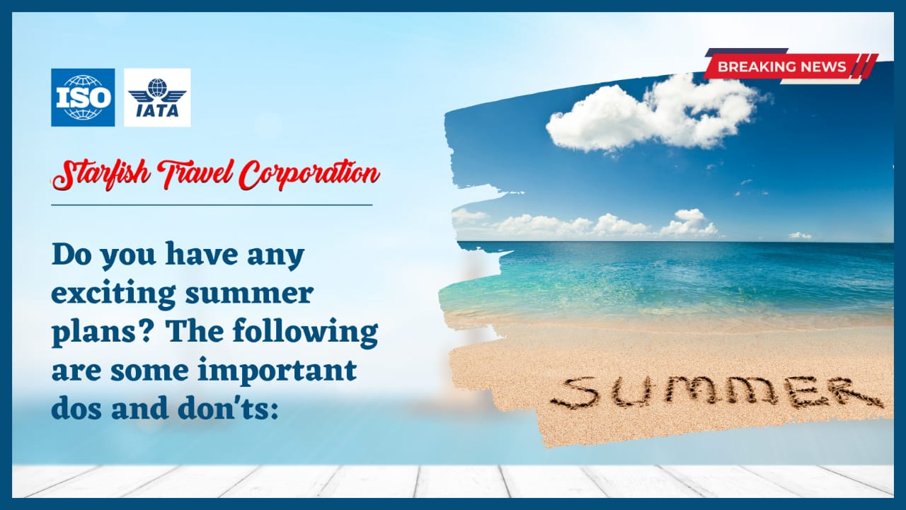 Do you have any exciting summer plans The following are some important dos and don'ts