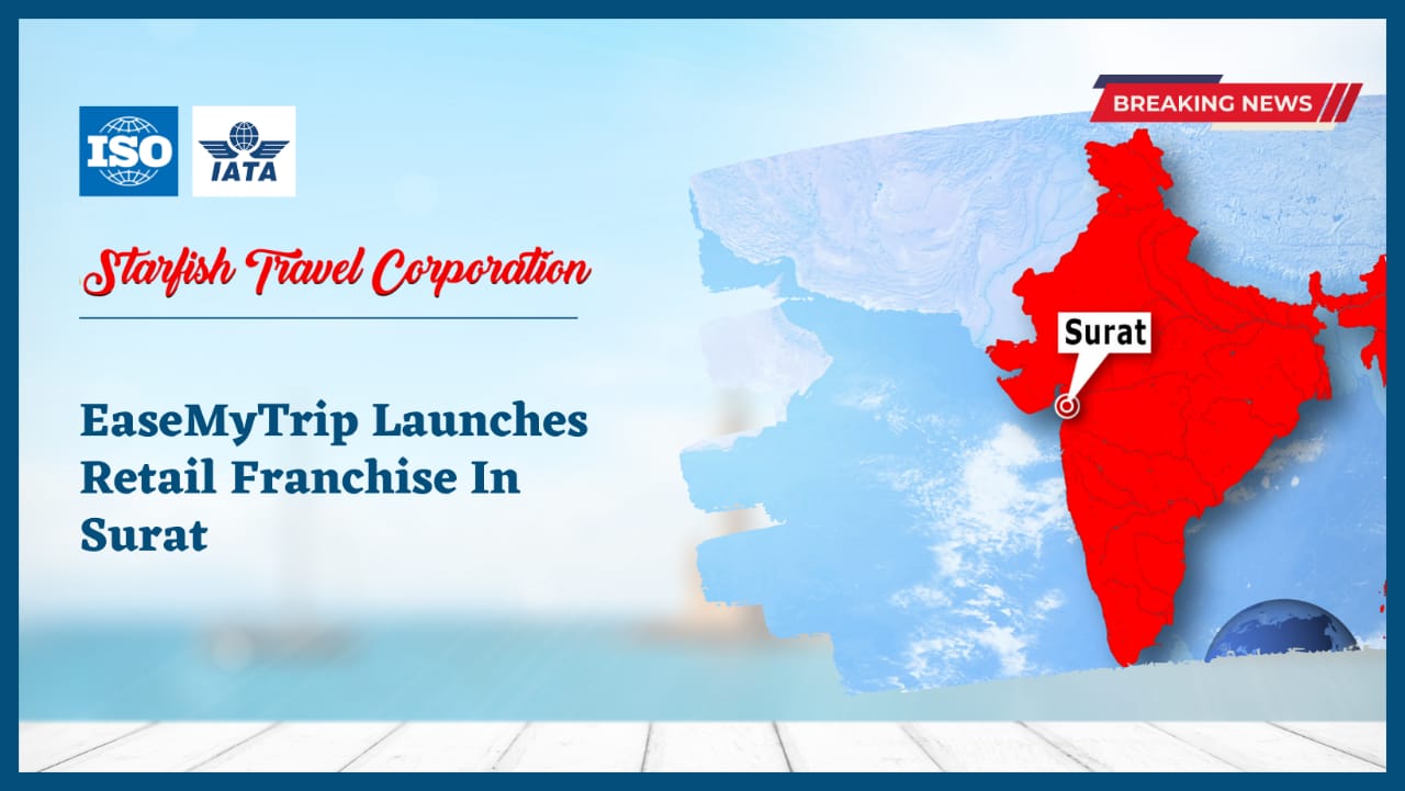 You are currently viewing EaseMyTrip Launches Retail Franchise In Surat