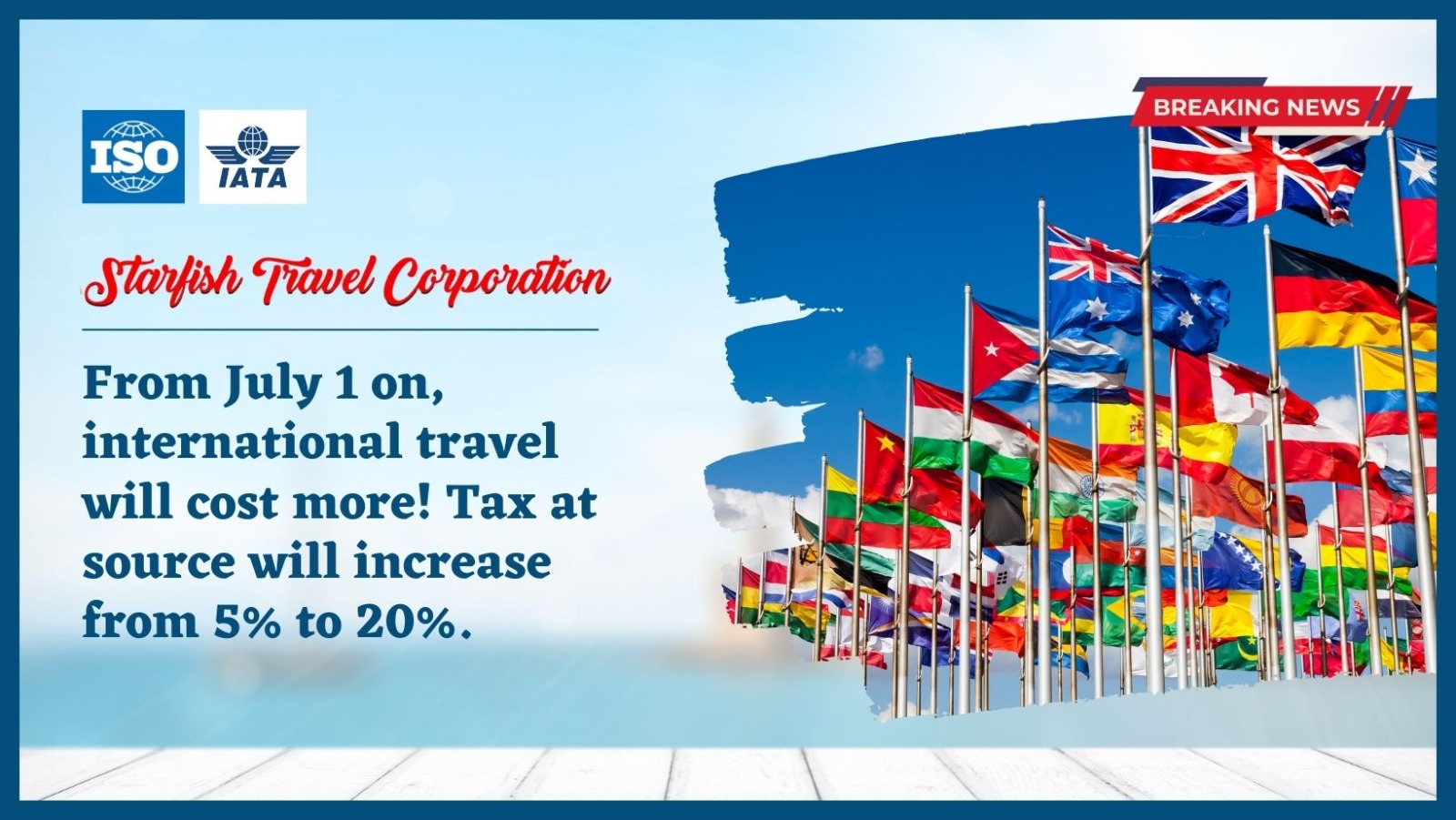 From July 1 on, international travel will cost more! Tax at source will increase from 5% to 20%.