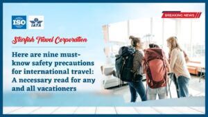 Read more about the article Here are nine must-know safety precautions for international travel: A necessary read for any and all vacationers