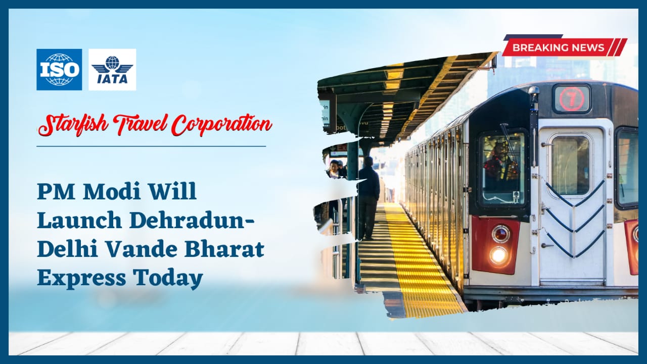 PM Modi Will Launch Dehradun-Delhi Vande Bharat Express Today