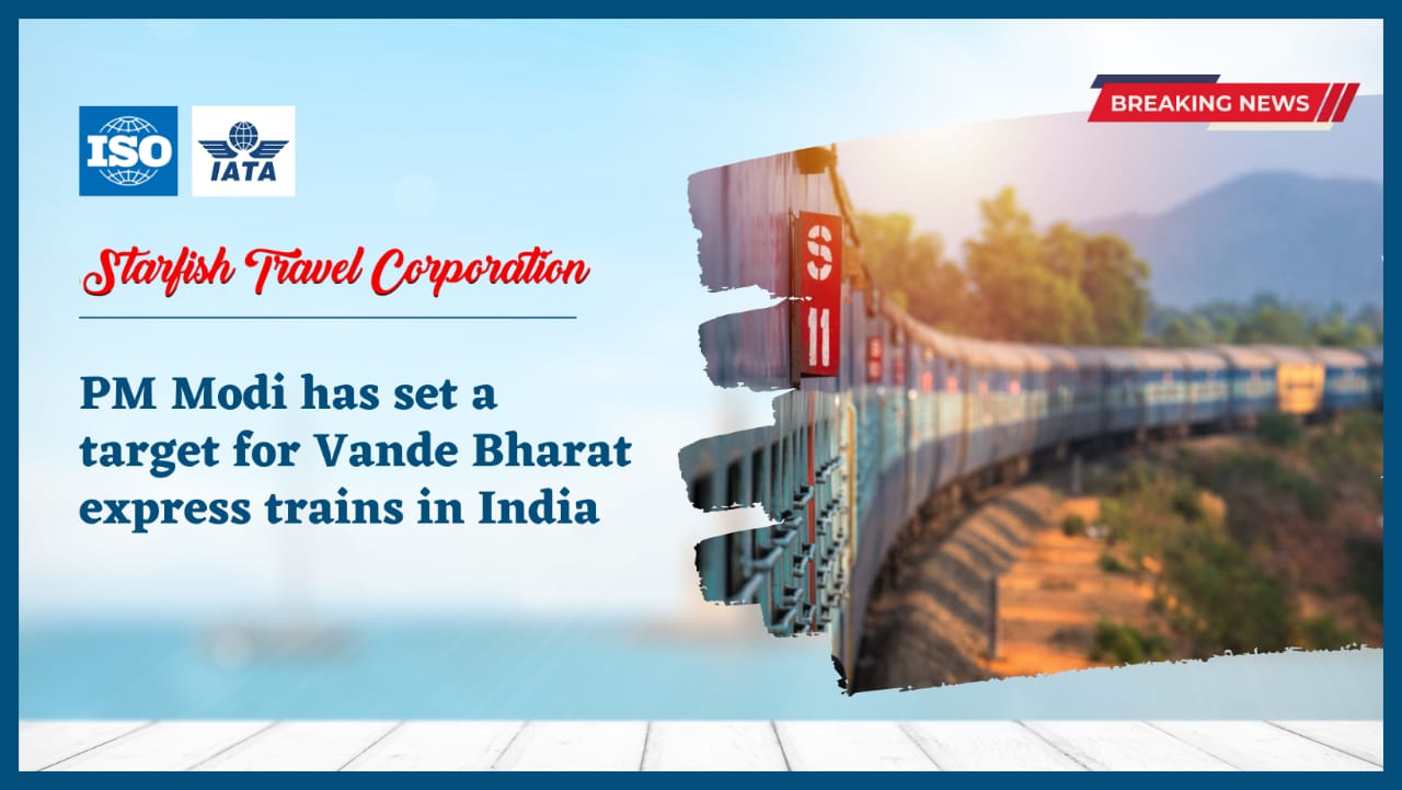PM Modi has set a target for Vande Bharat express trains in India.
