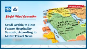 Read more about the article Saudi Arabia to Host Future Hospitality Summit, According to Latest Travel News