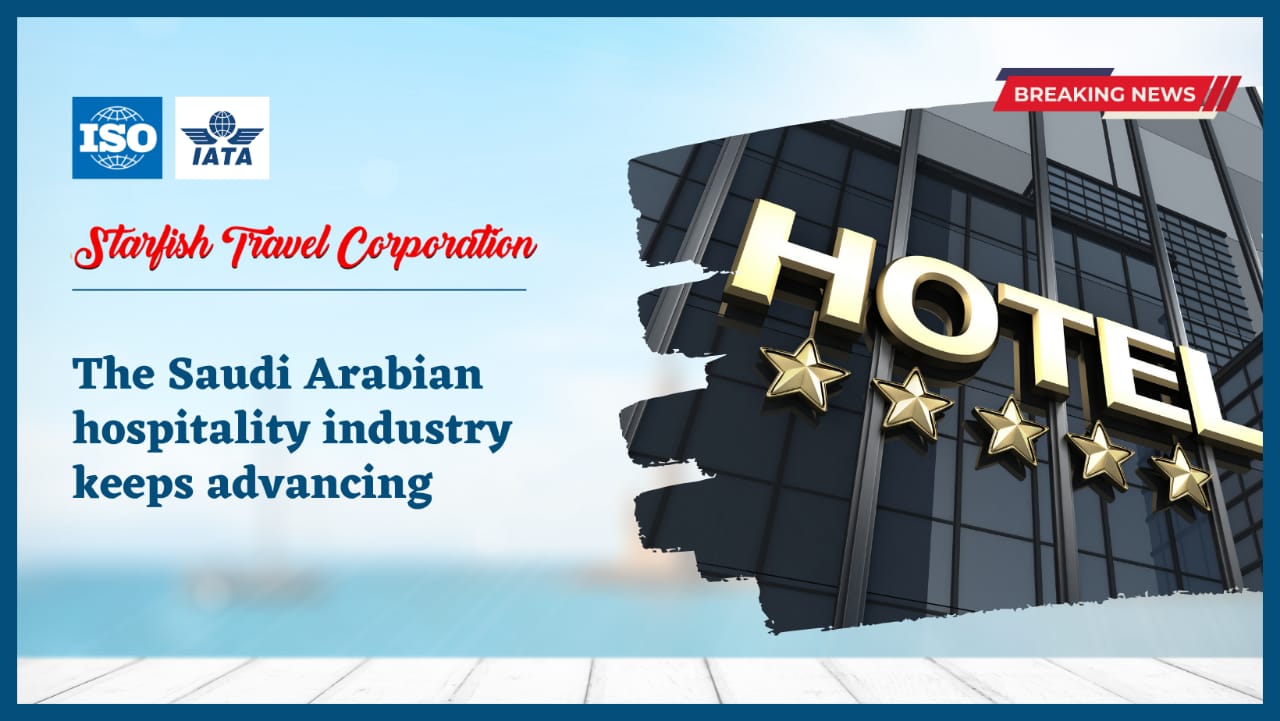 You are currently viewing The Saudi Arabian hospitality industry keeps advancing.