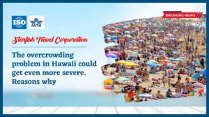 Read more about the article The overcrowding problem in Hawaii could get even more severe. Reasons why