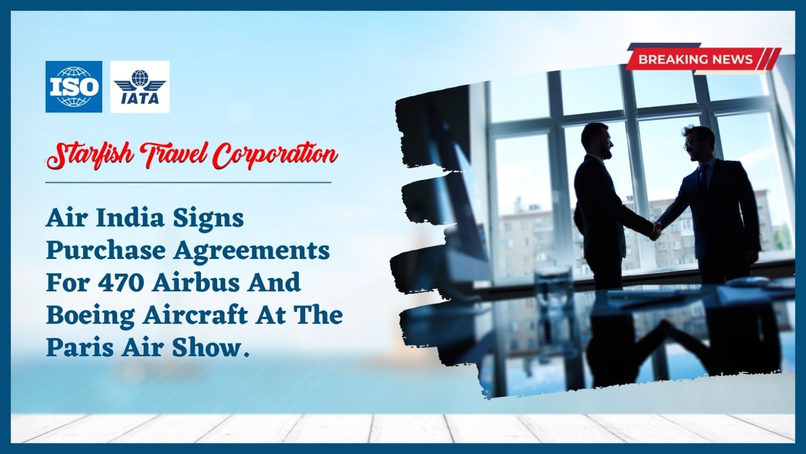 You are currently viewing Air India Signs Purchase Agreements For 470 Airbus And Boeing Aircraft At The Paris Air Show.