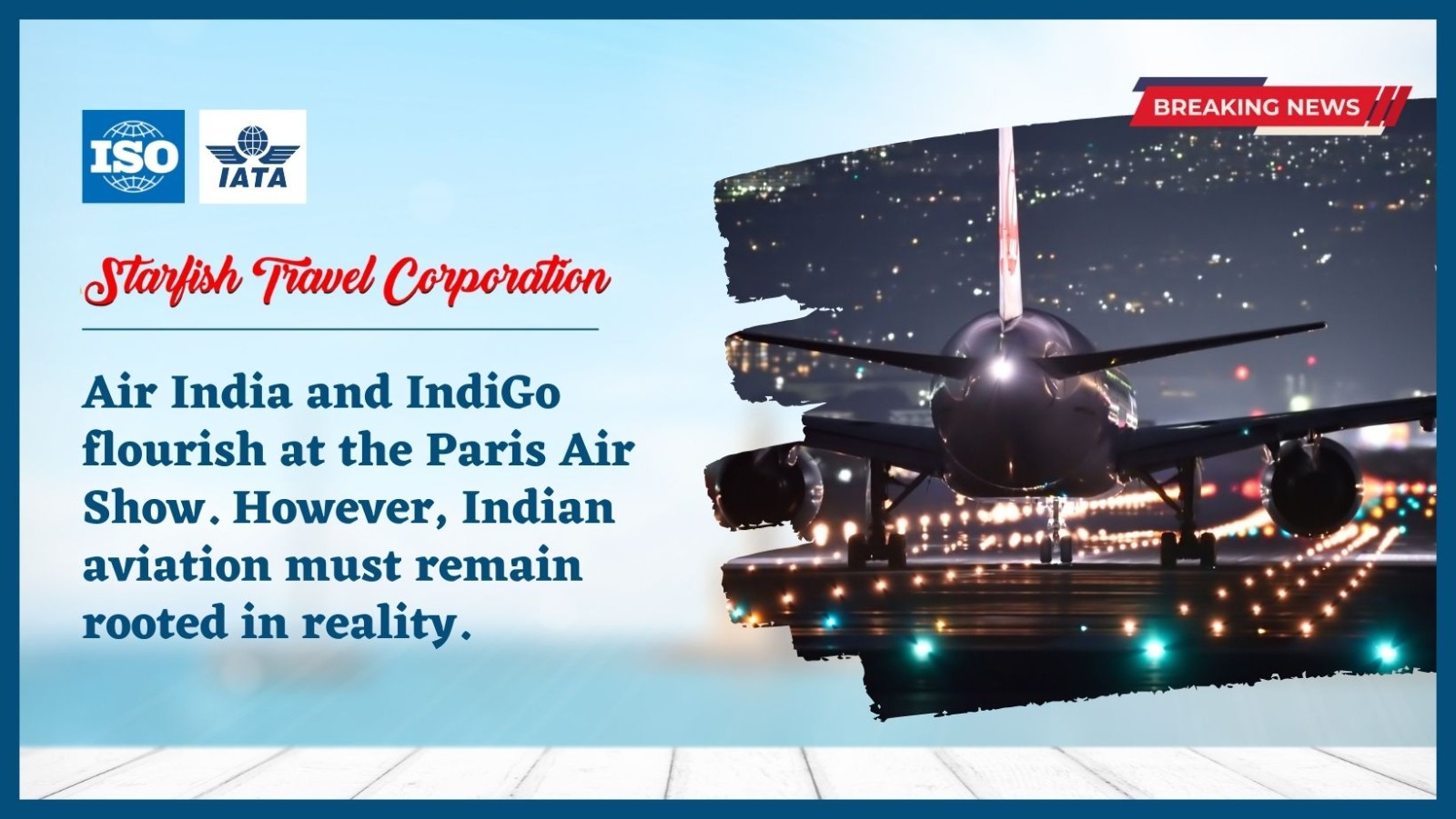 You are currently viewing Air India and IndiGo flourish at the Paris Air Show. However, Indian aviation must remain rooted in reality.