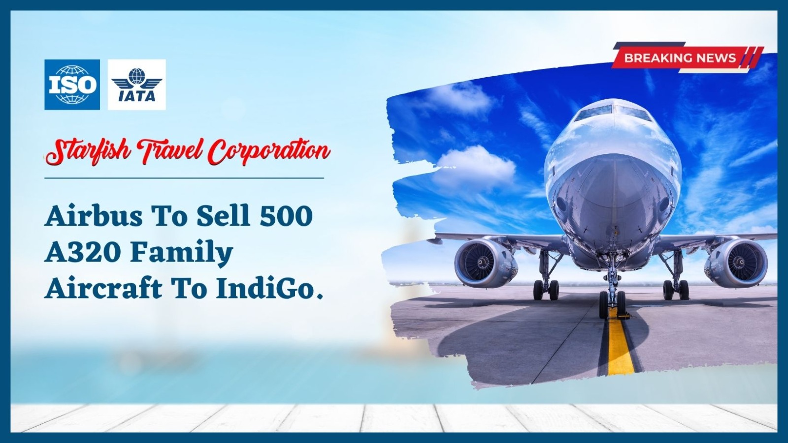 You are currently viewing Airbus To Sell 500 A320 Family Aircraft To IndiGo