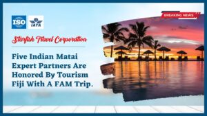 Read more about the article Five Indian Matai Expert Partners Are Honored By Tourism Fiji With A FAM Trip.