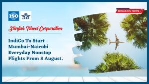 Read more about the article IndiGo To Start Mumbai-Nairobi Everyday Nonstop Flights From 5 August.