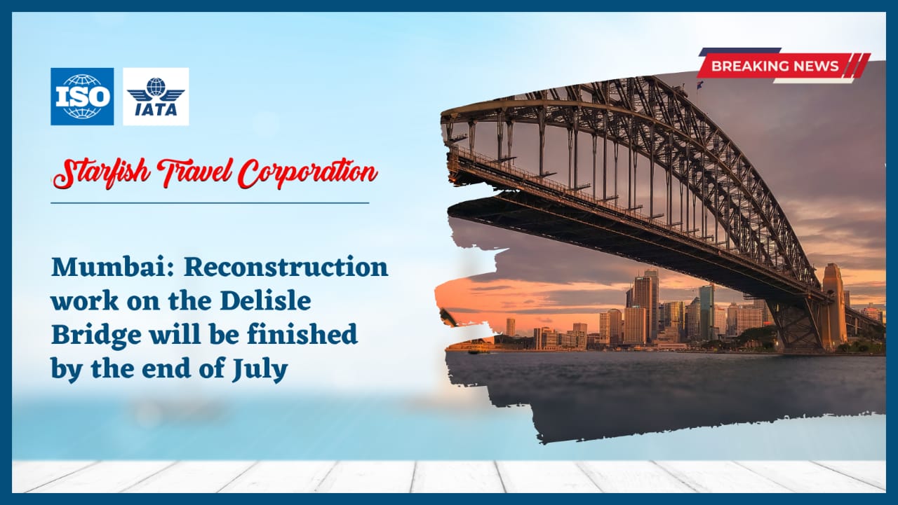 You are currently viewing Mumbai: Reconstruction work on the Delisle Bridge will be finished by the end of July.