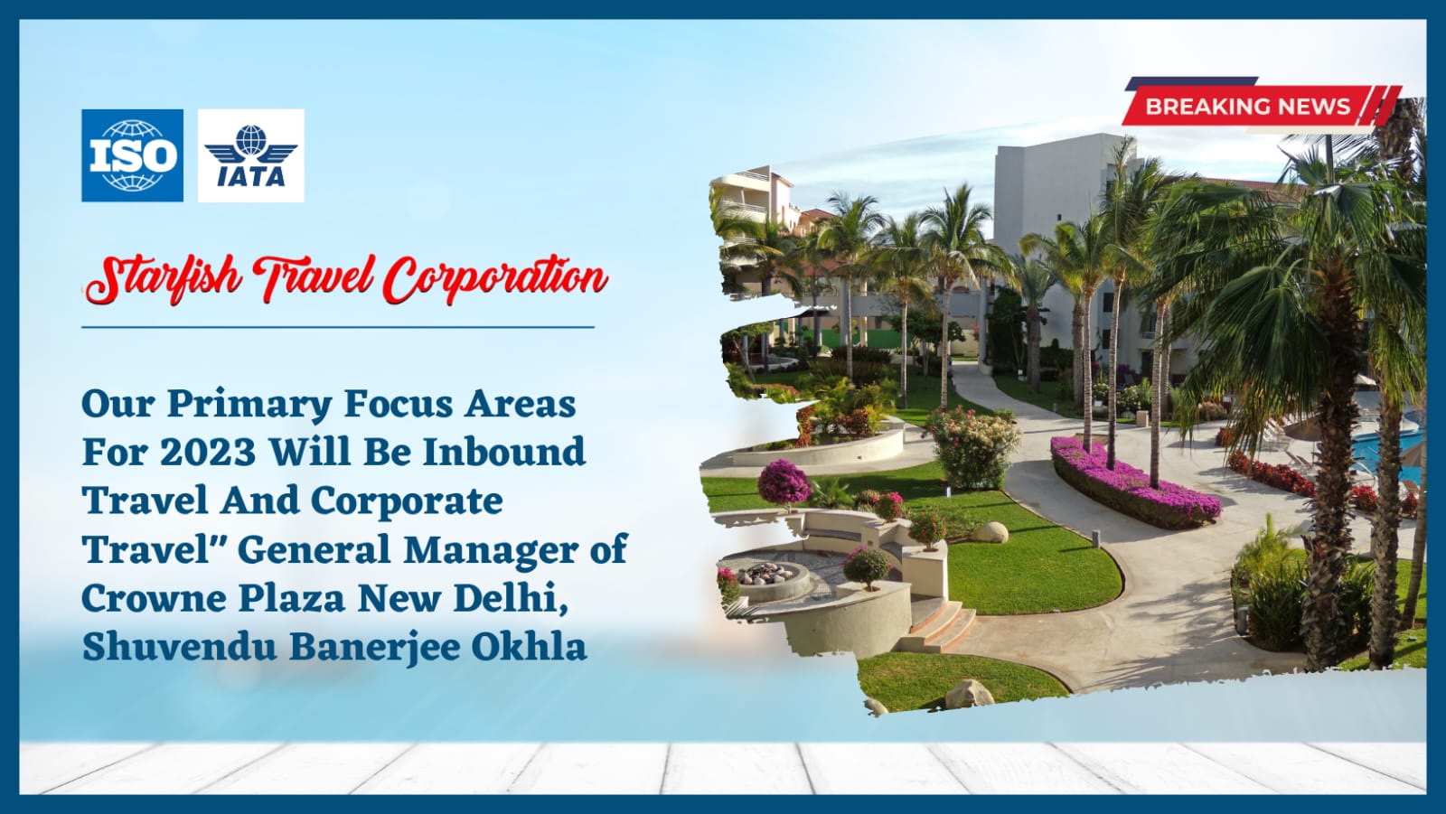 You are currently viewing Our Primary Focus Areas For 2023 Will Be Inbound Travel And Corporate Travel” General Manager of Crowne Plaza New Delhi, Shuvendu Banerjee Okhla