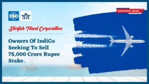Read more about the article Owners Of IndiGo Seeking To Sell 75,000 Crore Rupee Stake