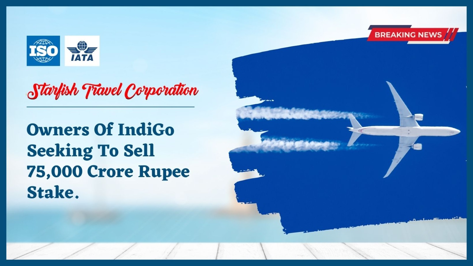 You are currently viewing Owners Of IndiGo Seeking To Sell 75,000 Crore Rupee Stake