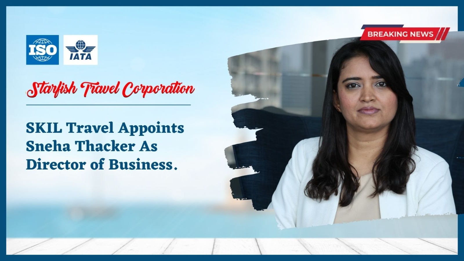 You are currently viewing SKIL Travel Appoints Sneha Thacker As Director of Business.