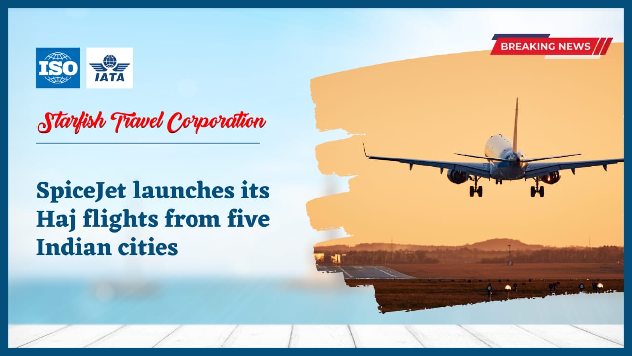 You are currently viewing SpiceJet launches its Haj flights from five Indian cities.