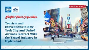 Read more about the article Tourism and Conventions in New York City and United Airlines Interact With the Travel Industry in Hyderabad.