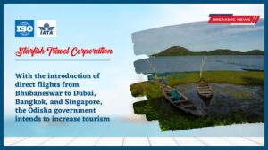 Read more about the article With the introduction of direct flights from Bhubaneswar to Dubai, Bangkok, and Singapore, the Odisha government intends to increase tourism.