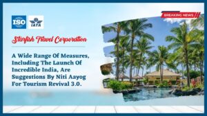 Read more about the article A Wide Range Of Measures, Including The Launch Of Incredible India, Are Suggestions By Niti Aayog For Tourism Revival 3.0
