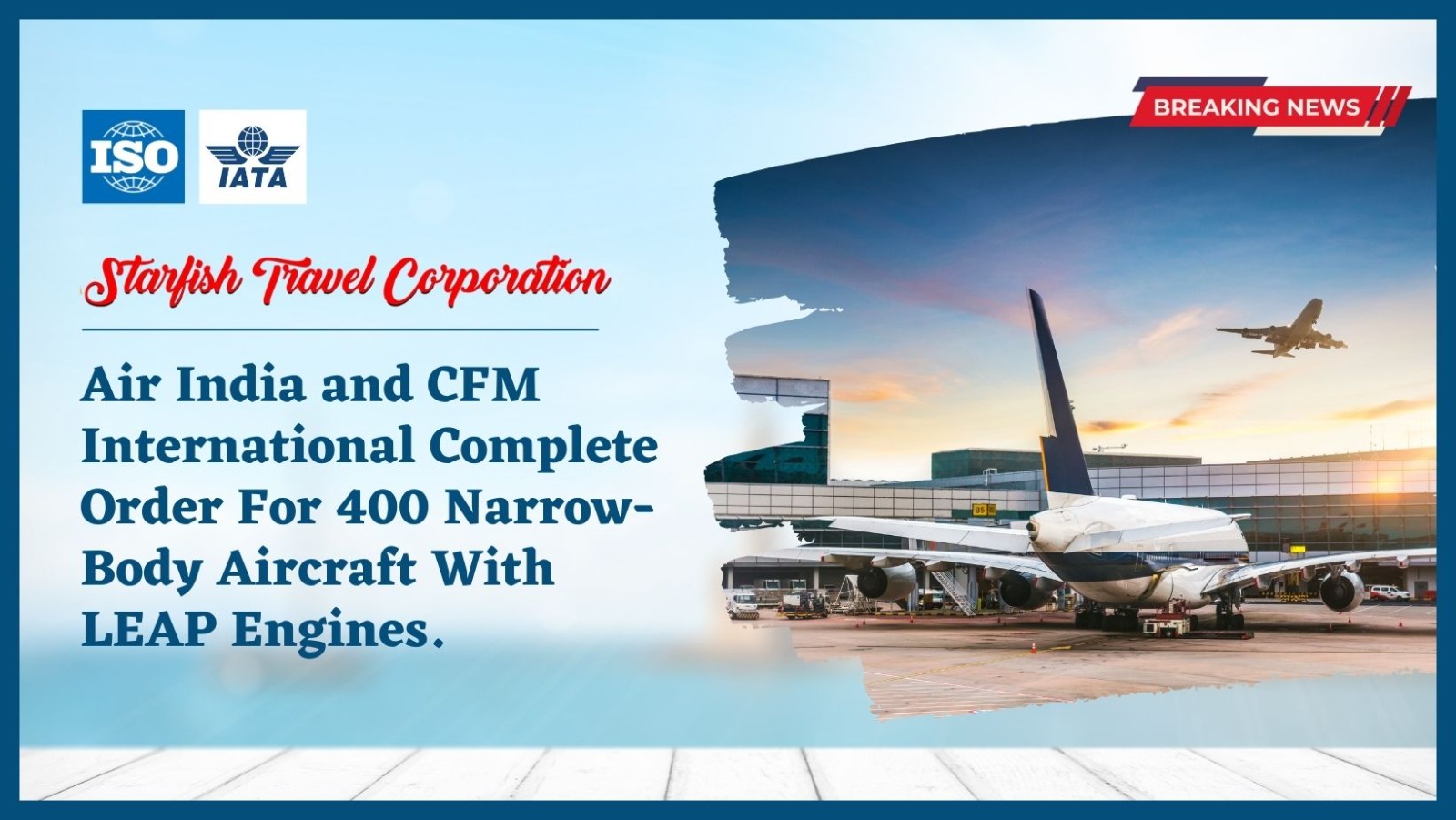 You are currently viewing Air India and CFM International Complete Order For 400 Narrow-Body Aircraft With LEAP Engines.