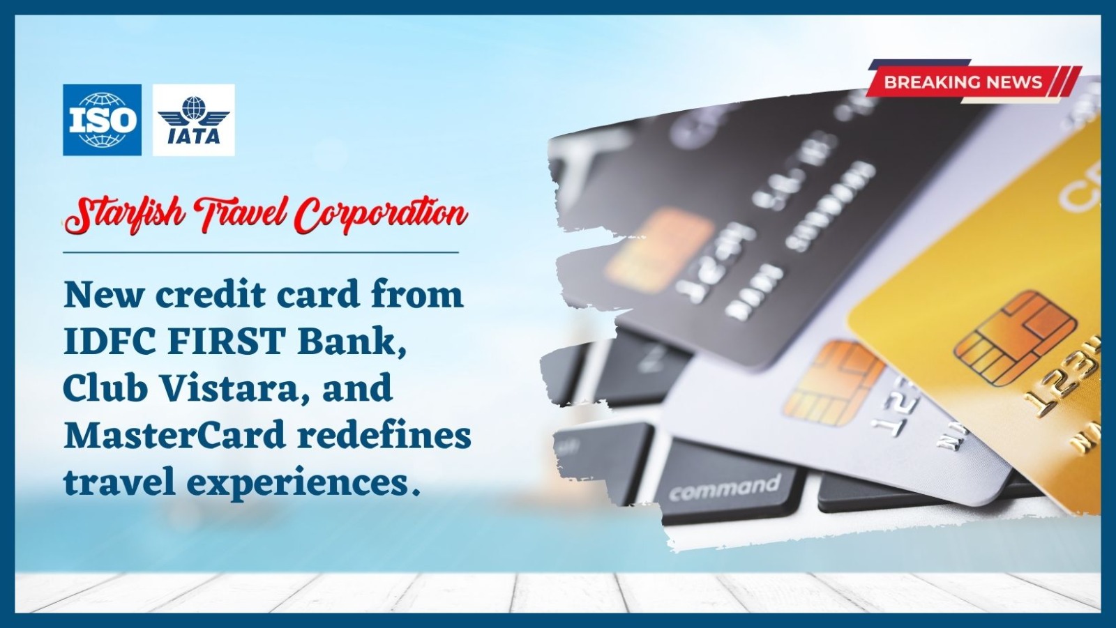 You are currently viewing New credit card from IDFC FIRST Bank, Club Vistara, and MasterCard redefines travel experiences.