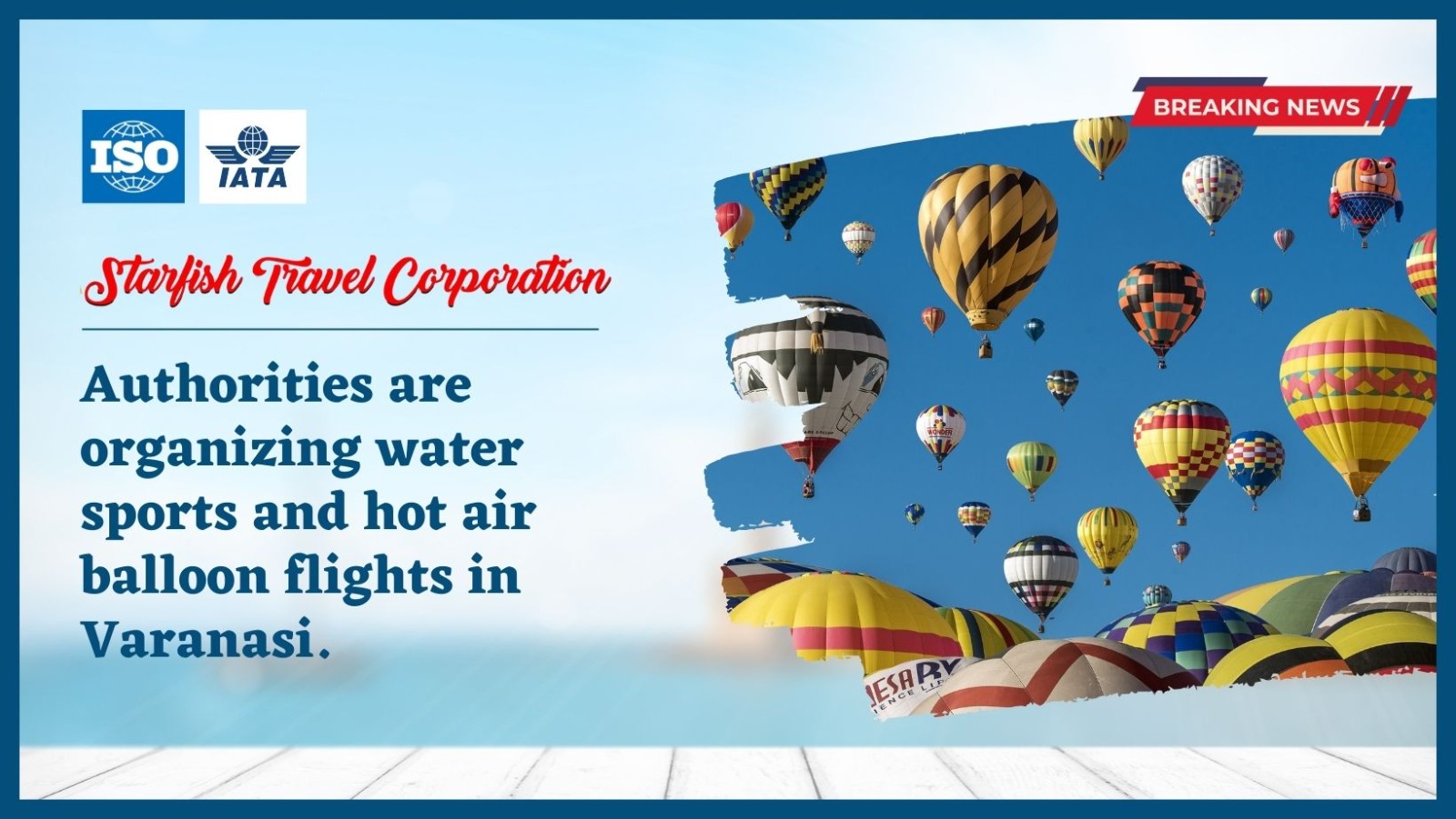 Authorities are organizing water sports and hot air balloon flights in Varanasi.