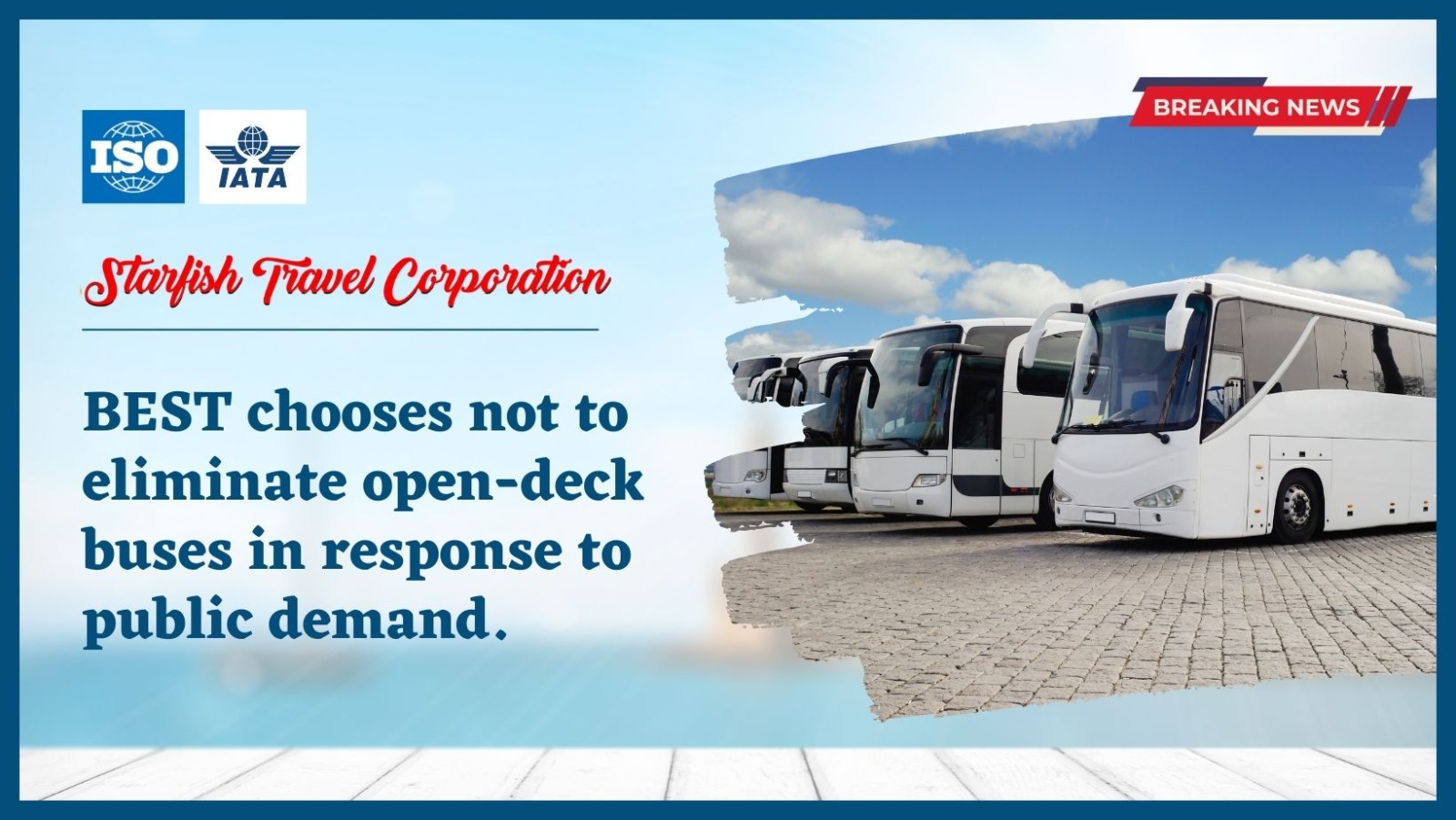 BEST chooses not to eliminate open-deck buses in response to public demand.