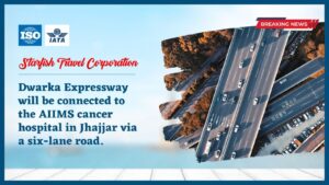 Read more about the article Dwarka Expressway will be connected to the AIIMS cancer hospital in Jhajjar via a six-lane road.