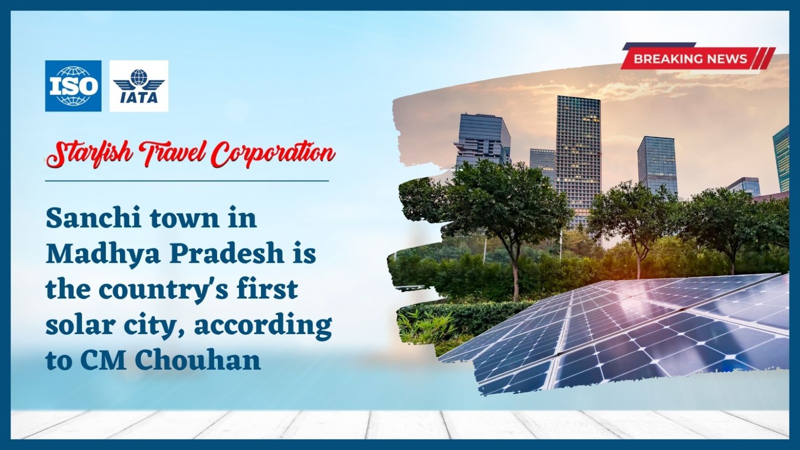 Sanchi town in Madhya Pradesh is the country’s first solar city, according to CM Chouhan