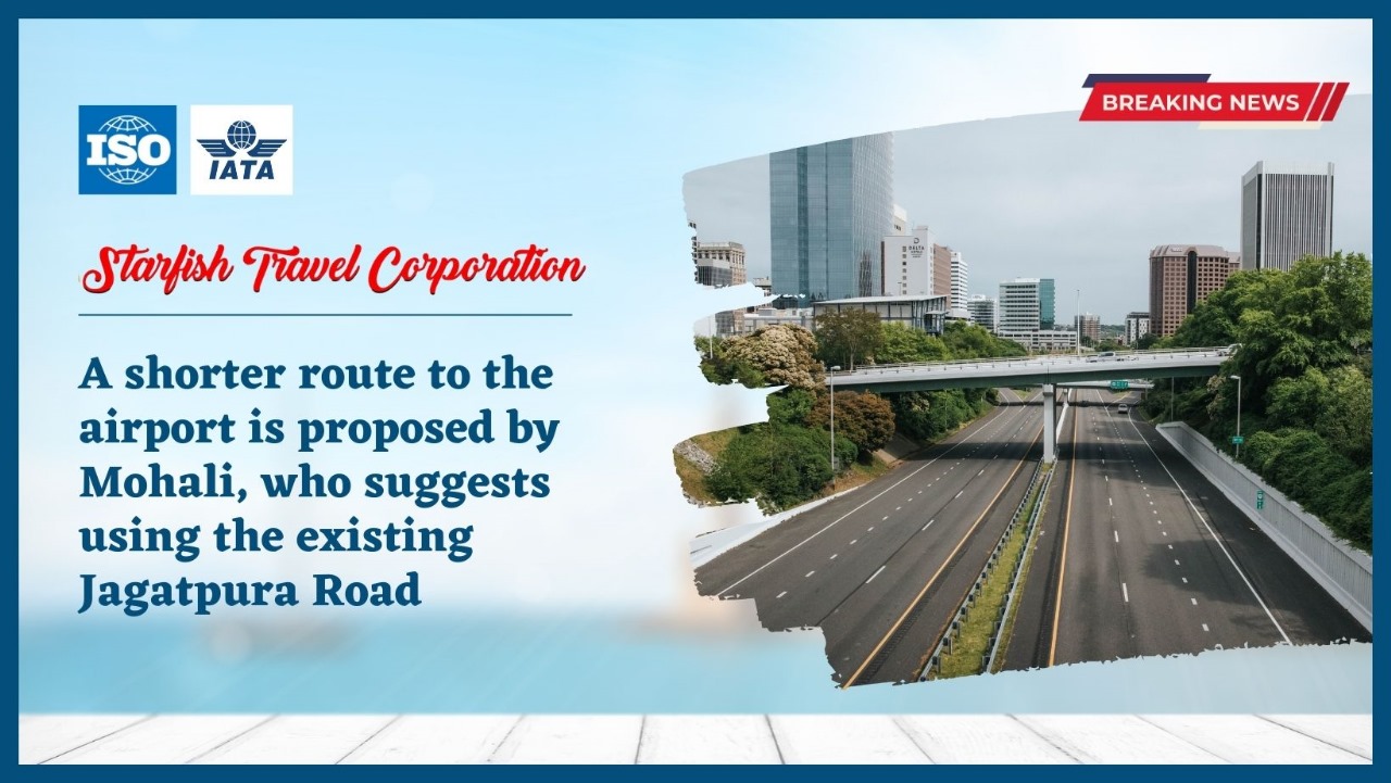 A shorter route to the airport is proposed by Mohali, who suggests using the existing Jagatpura Road