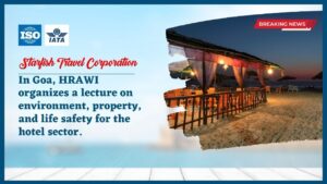 Read more about the article In Goa, HRAWI organizes a lecture on environment, property, and life safety for the hotel sector