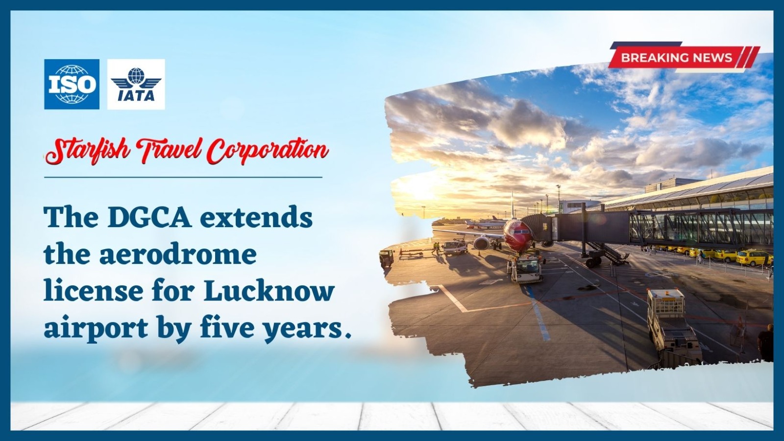 The DGCA extends the aerodrome license for Lucknow airport by five years.
