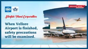 Read more about the article When Vellore Airport is finished, safety precautions will be examined.
