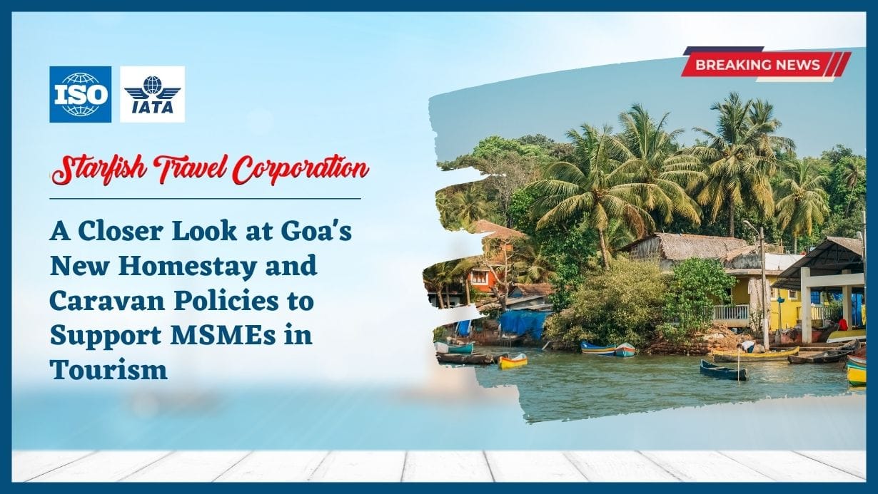 Read more about the article A Closer Look at Goa’s New Homestay and Caravan Policies to Support MSMEs in Tourism 