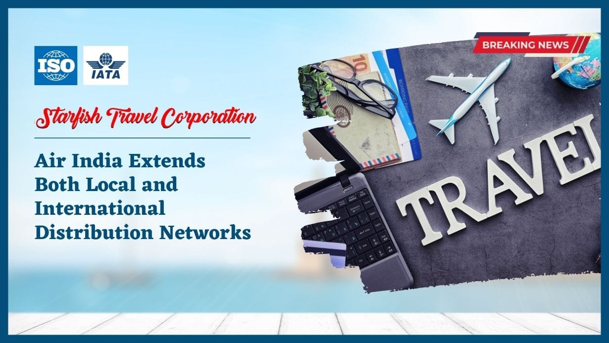 You are currently viewing Air India Extends Both Local and International Distribution Networks