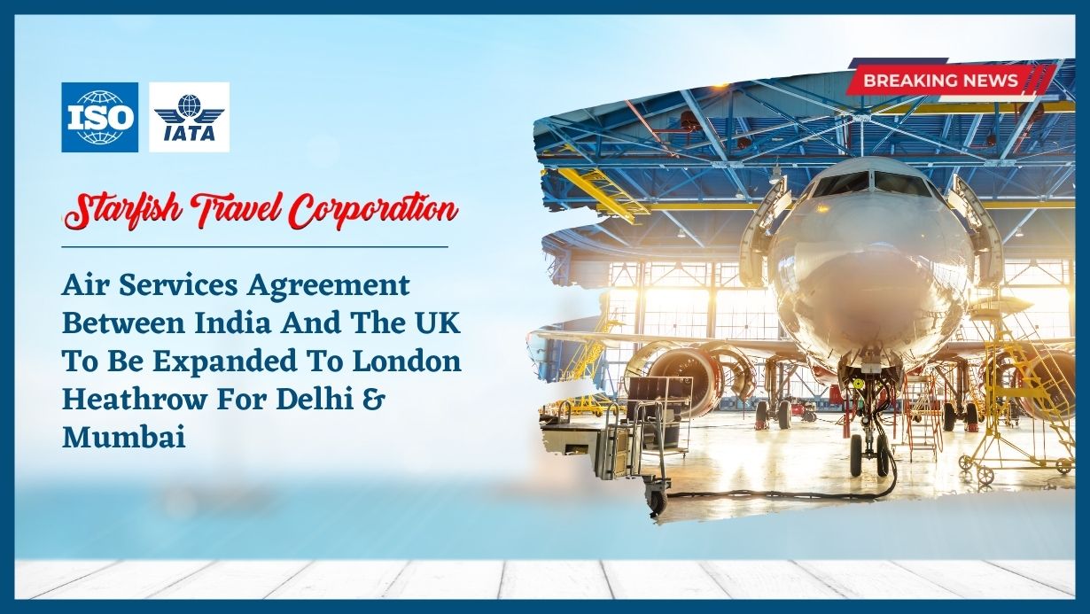 You are currently viewing Air Services Agreement Between India And The UK To Be Expanded To London Heathrow For Delhi & Mumbai