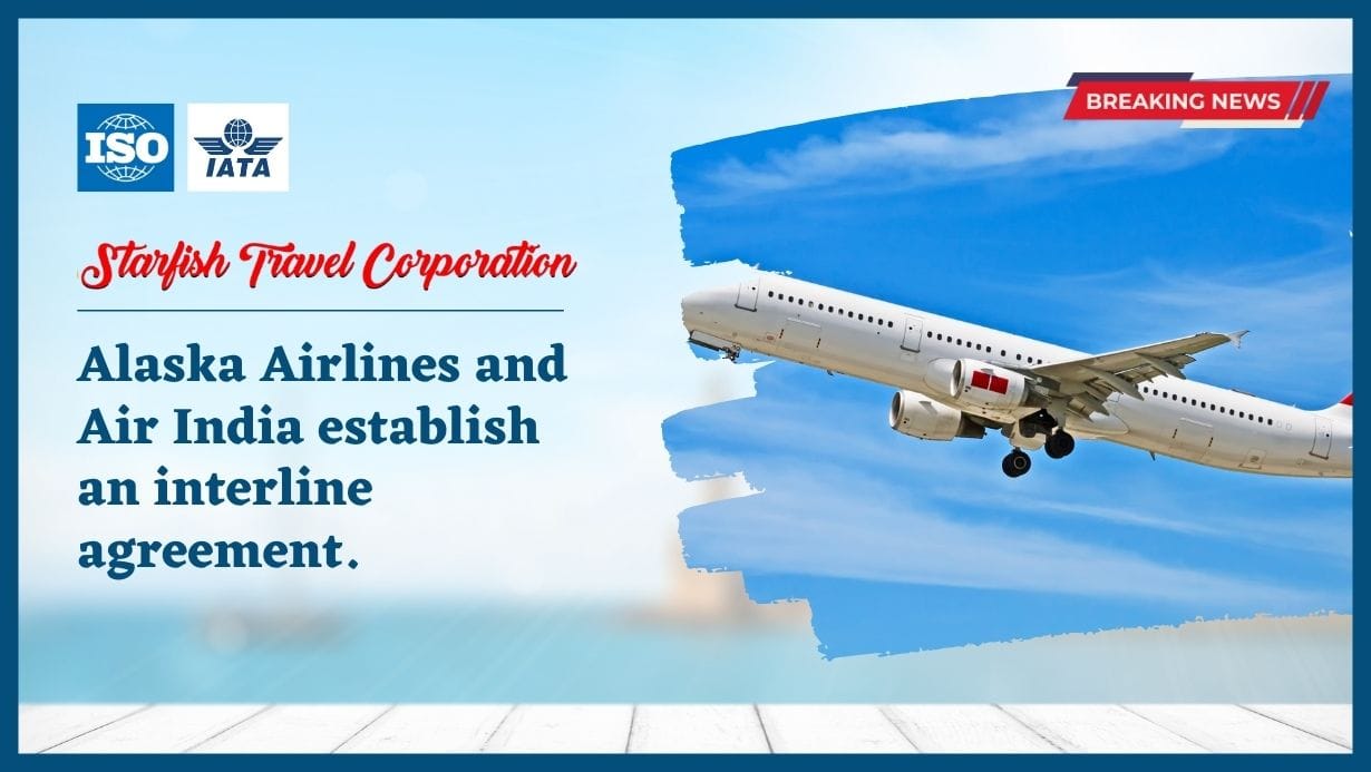 Alaska Airlines and Air India establish an interline agreement