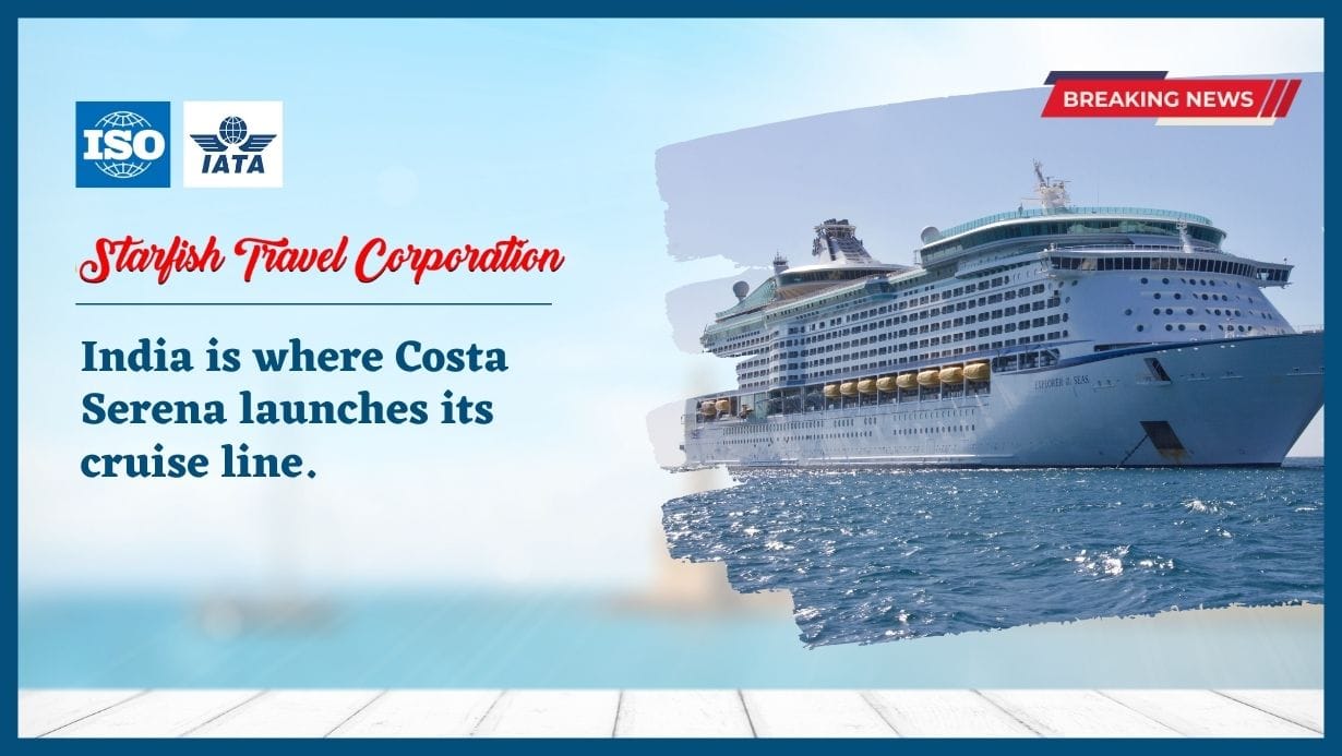 India is where Costa Serena launches its cruise line