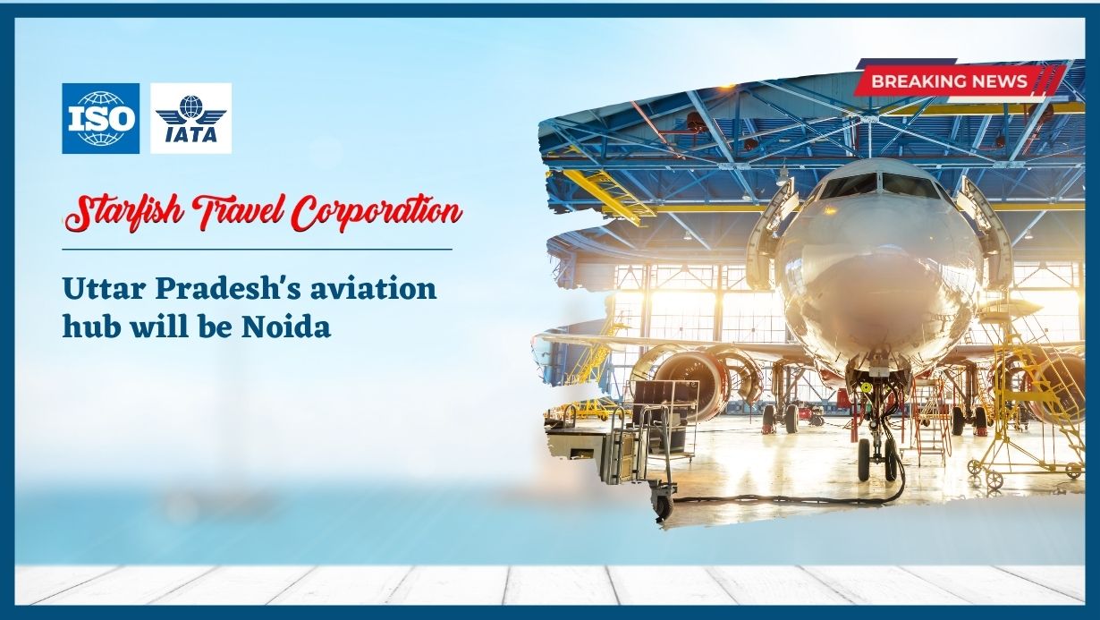 Uttar Pradesh’s aviation hub will be Noida