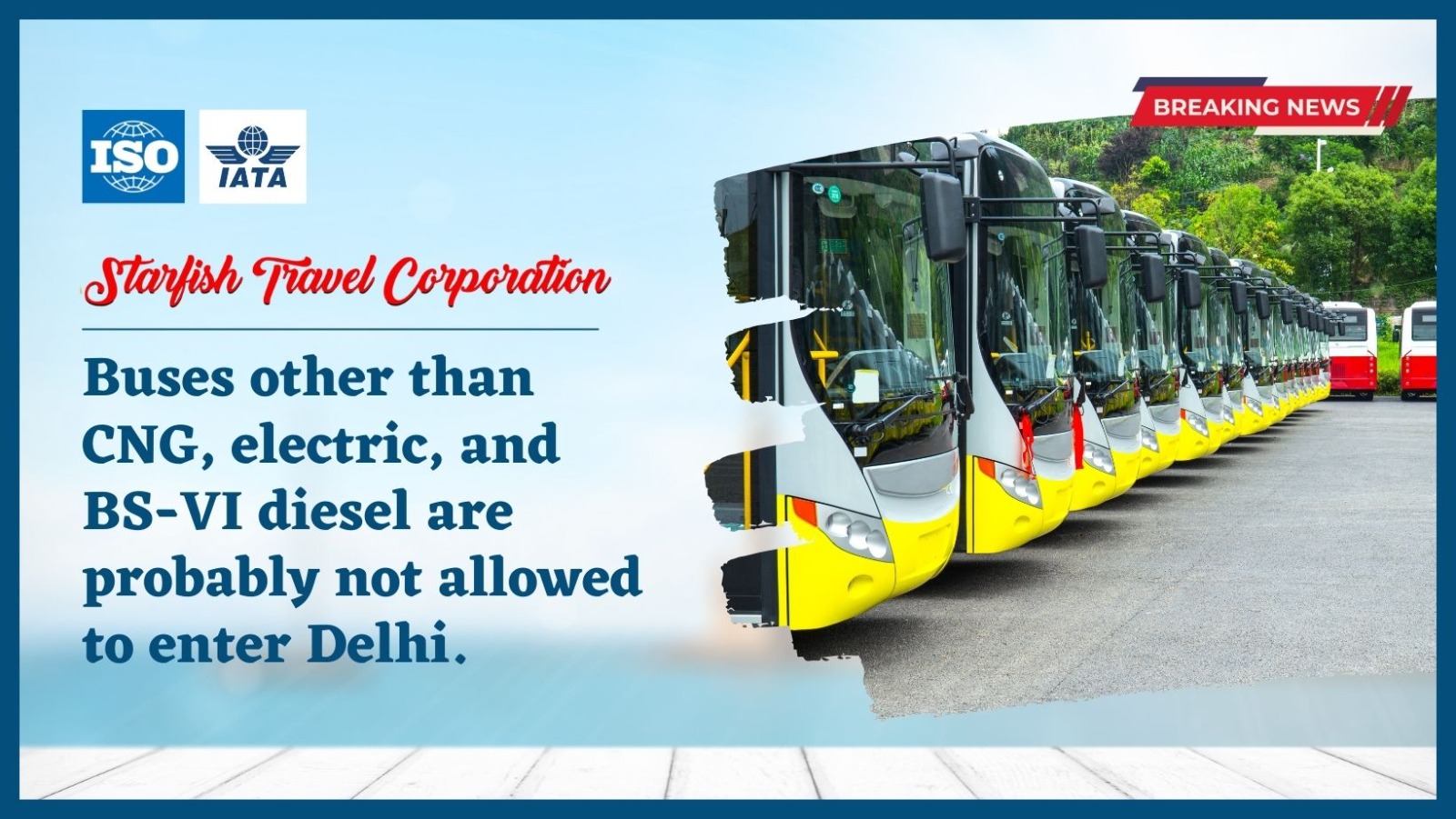 Buses other than CNG, electric, and BS-VI diesel are probably not allowed to enter Delhi.