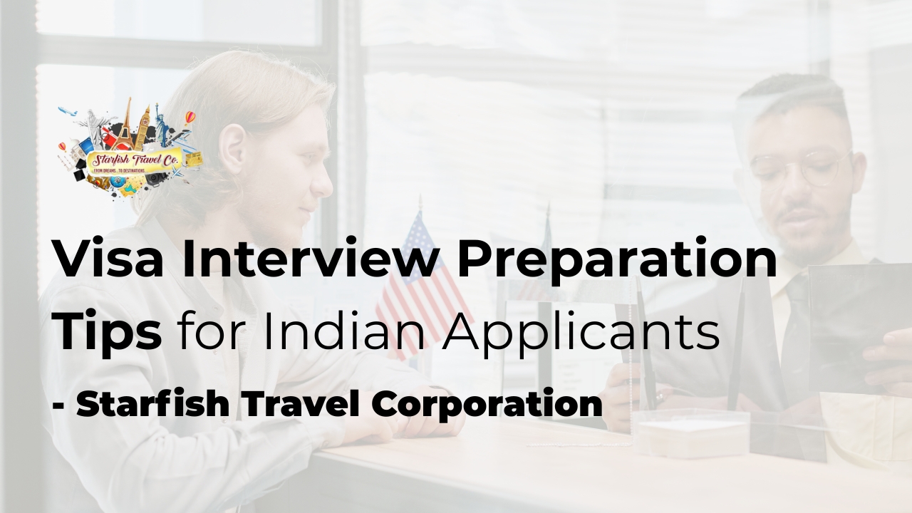 Visa Interview Preparation Tips for Indian Applicants