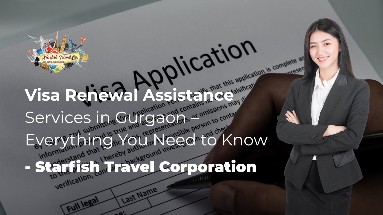 Visa Renewal Assistance Services in Gurgaon – Everything You Need to Know